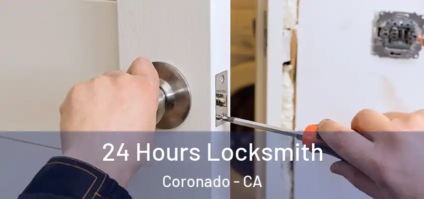 24 Hours Locksmith Coronado - CA