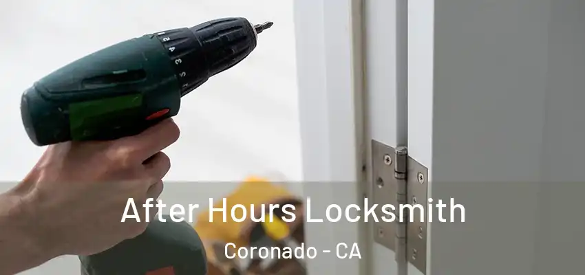 After Hours Locksmith Coronado - CA