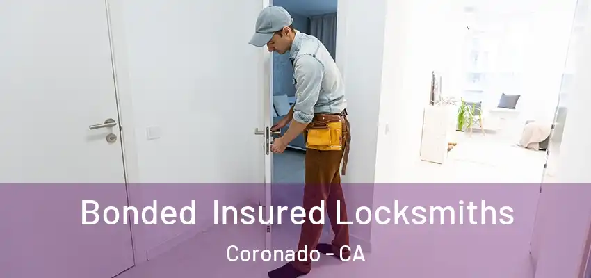  Bonded Insured Locksmiths Coronado - CA