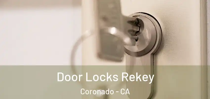  Door Locks Rekey Coronado - CA