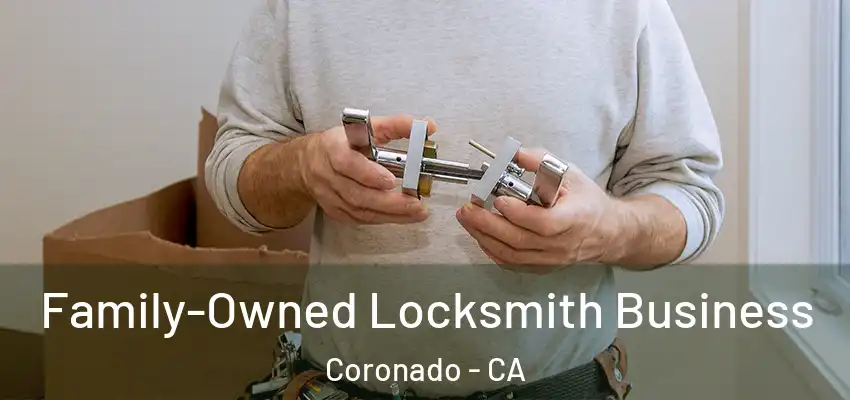  Family-Owned Locksmith Business Coronado - CA