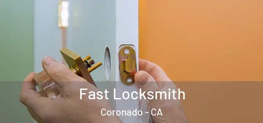 Fast Locksmith Coronado - CA