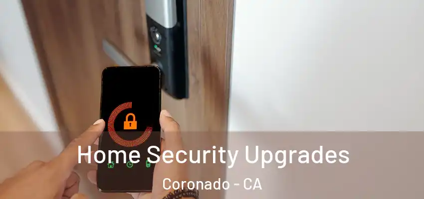  Home Security Upgrades Coronado - CA