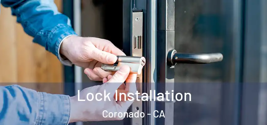 Lock Installation Coronado - CA