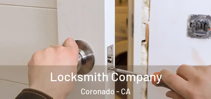  Locksmith Company Coronado - CA
