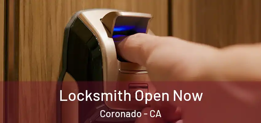  Locksmith Open Now Coronado - CA