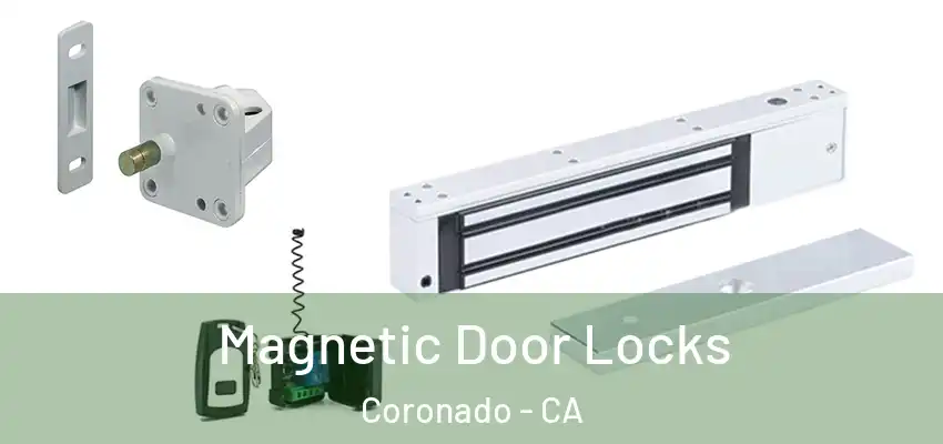  Magnetic Door Locks Coronado - CA