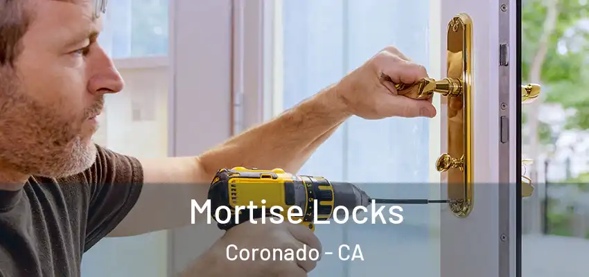  Mortise Locks Coronado - CA