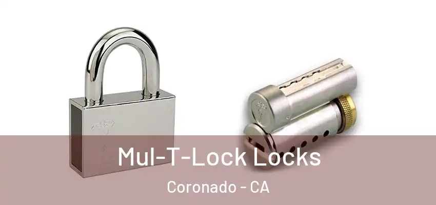  Mul-T-Lock Locks Coronado - CA