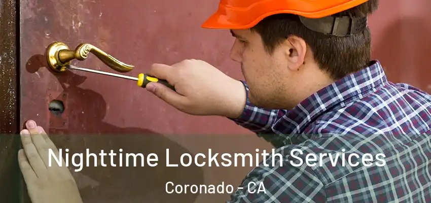 Nighttime Locksmith Services Coronado - CA