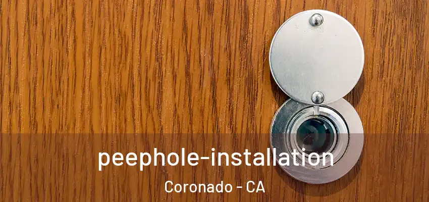  peephole-installation Coronado - CA