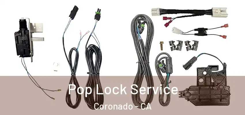  Pop Lock Service Coronado - CA
