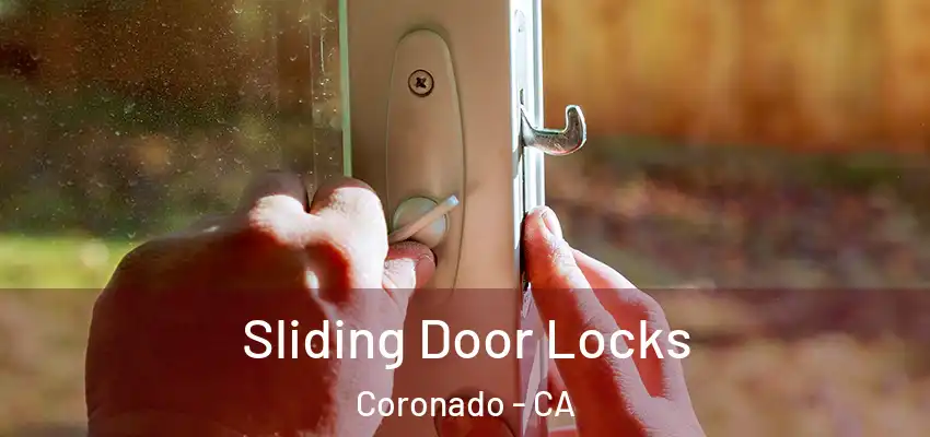  Sliding Door Locks Coronado - CA
