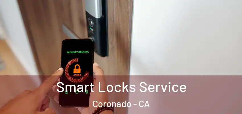  Smart Locks Service Coronado - CA