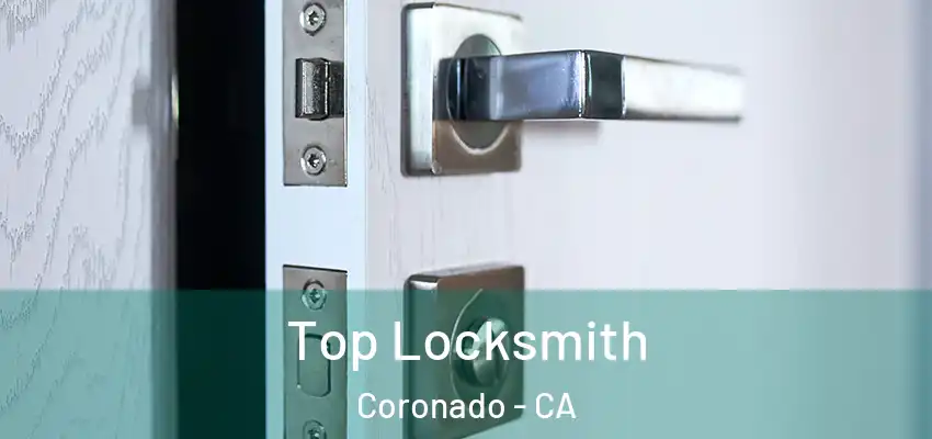  Top Locksmith Coronado - CA