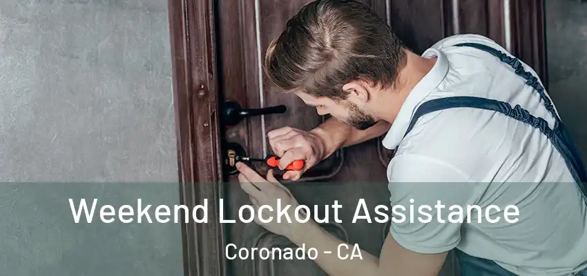  Weekend Lockout Assistance Coronado - CA