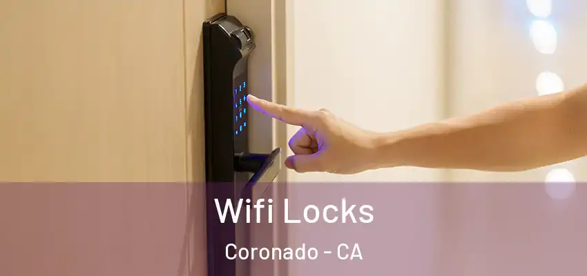  Wifi Locks Coronado - CA